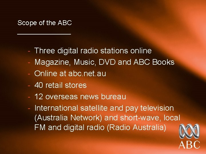 Scope of the ABC _______ - Three digital radio stations online Magazine, Music, DVD