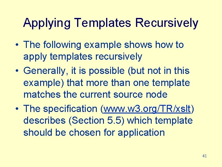 Applying Templates Recursively • The following example shows how to apply templates recursively •