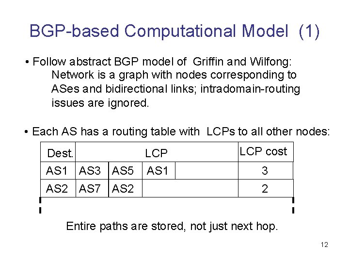 BGP-based Computational Model (1) • Follow abstract BGP model of Griffin and Wilfong: Network