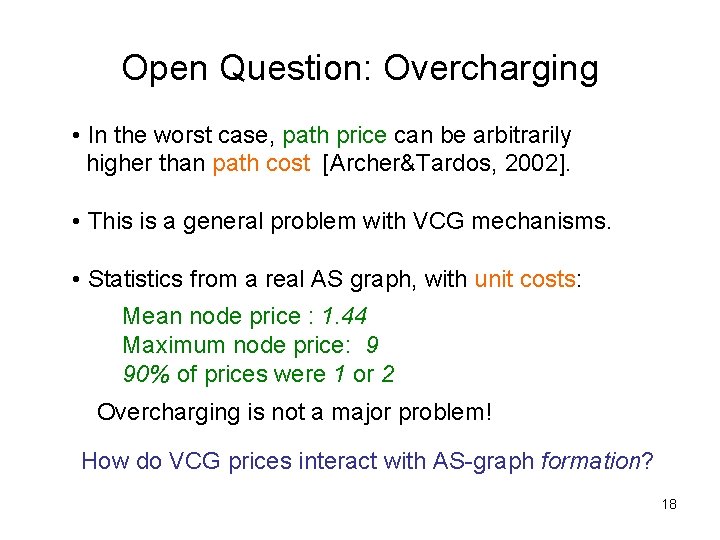 Open Question: Overcharging • In the worst case, path price can be arbitrarily higher
