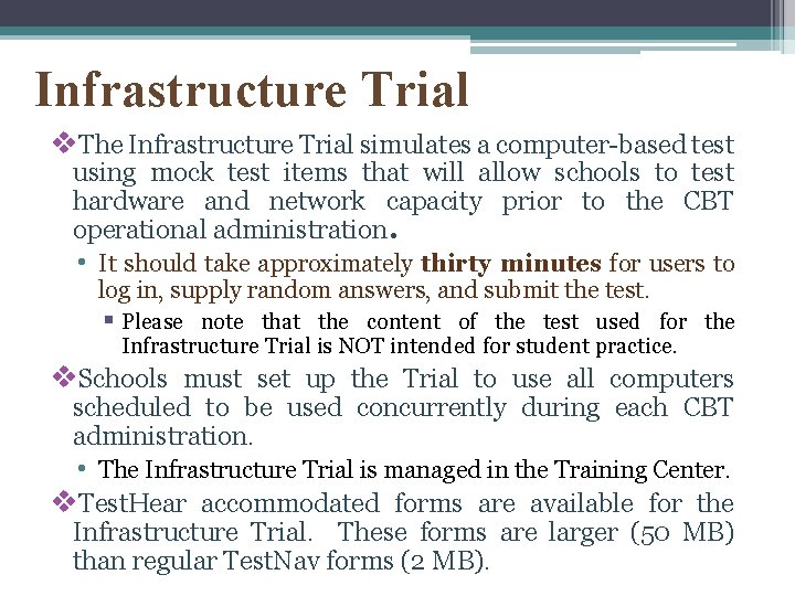 Infrastructure Trial v. The Infrastructure Trial simulates a computer-based test using mock test items