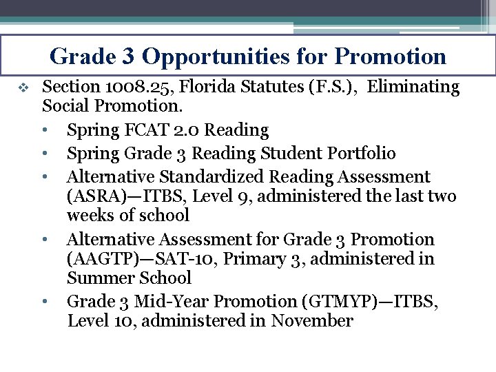 Grade 3 Opportunities for Promotion v Section 1008. 25, Florida Statutes (F. S. ),