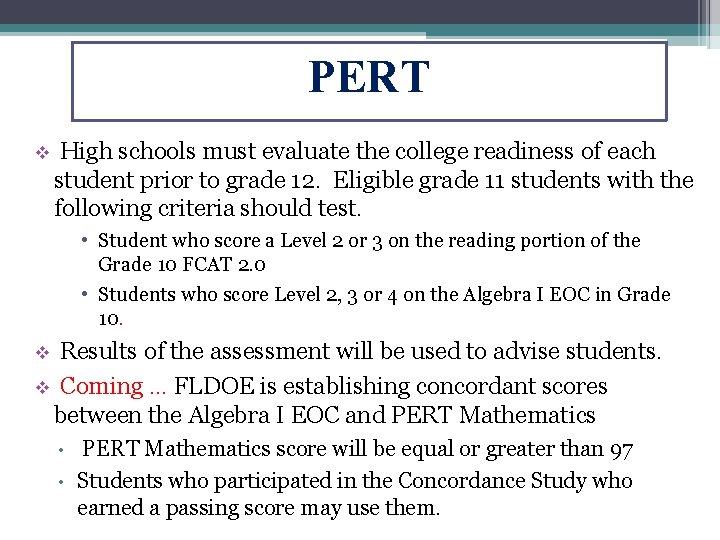 PERT v High schools must evaluate the college readiness of each student prior to