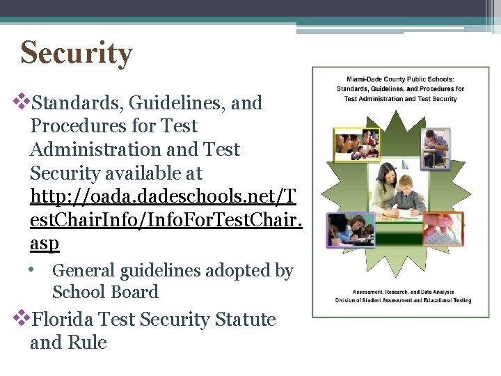 Security v. Standards, Guidelines, and Procedures for Test Administration and Test Security available at