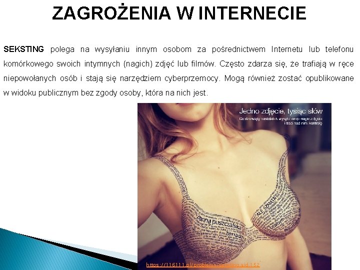 ZAGROŻENIA W INTERNECIE SEKSTING polega na wysyłaniu innym osobom za pośrednictwem Internetu lub telefonu