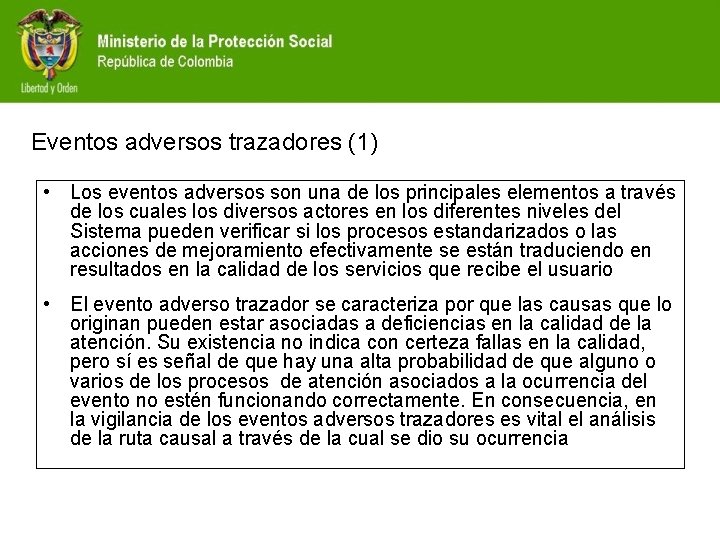 Eventos adversos trazadores (1) • Los eventos adversos son una de los principales elementos