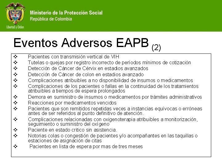 Eventos Adversos EAPB (2) v v v v Pacientes con transmisión vertical de VIH