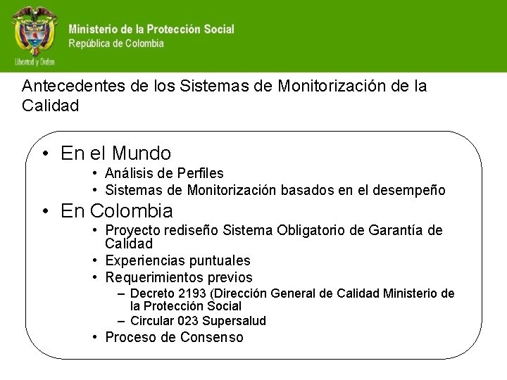 Antecedentes de los Sistemas de Monitorización de la Calidad • En el Mundo •