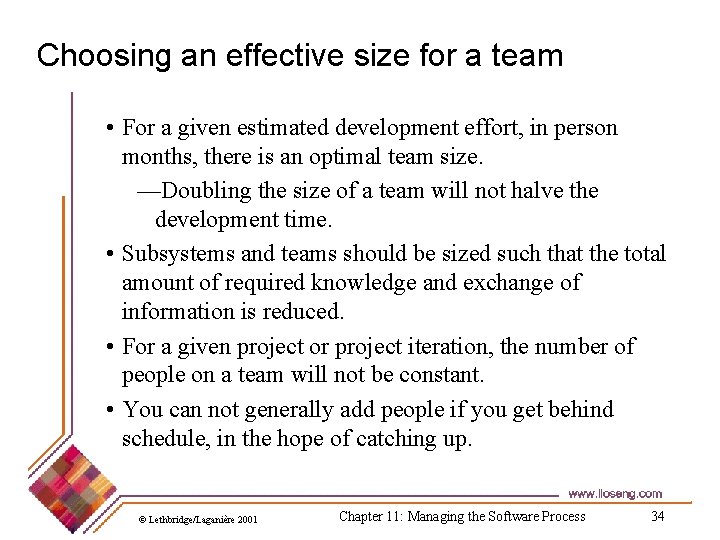 Choosing an effective size for a team • For a given estimated development effort,