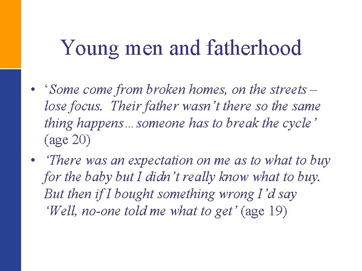 Young men and fatherhood • ‘Some come from broken homes, on the streets –