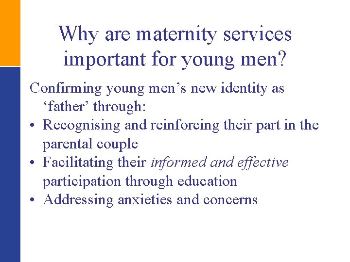 Why are maternity services important for young men? Confirming young men’s new identity as