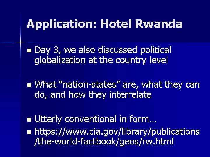 Application: Hotel Rwanda n Day 3, we also discussed political globalization at the country
