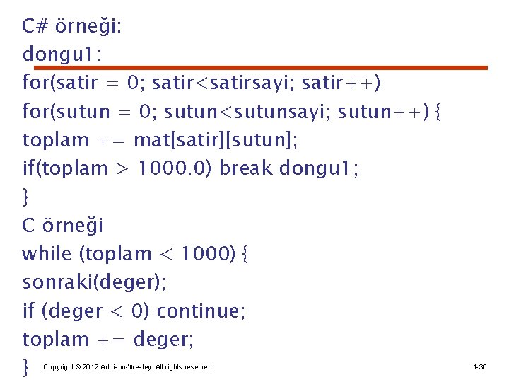 C# örneği: dongu 1: for(satir = 0; satir<satirsayi; satir++) for(sutun = 0; sutun<sutunsayi; sutun++)
