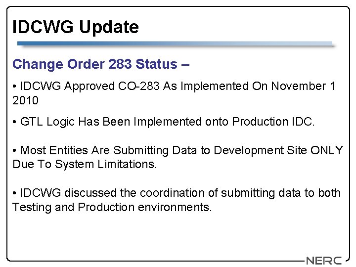 IDCWG Update Change Order 283 Status – • IDCWG Approved CO-283 As Implemented On