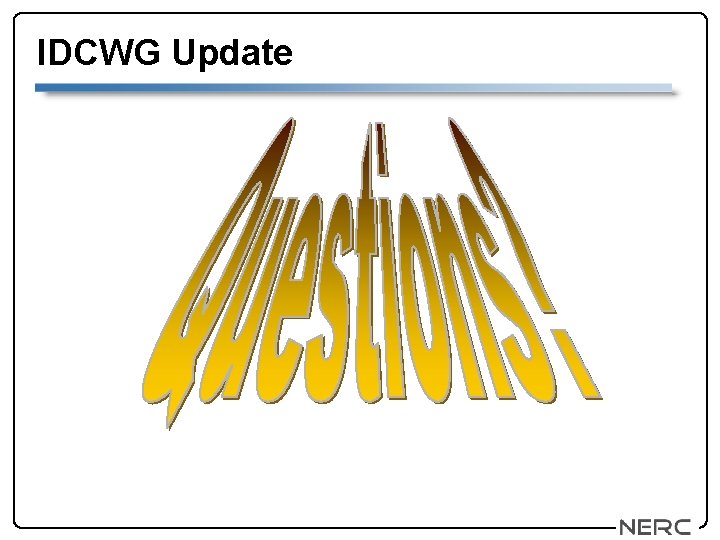 IDCWG Update 