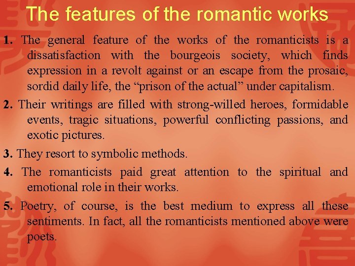 The features of the romantic works 1. The general feature of the works of
