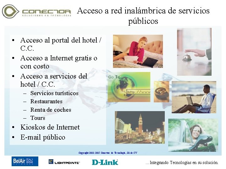 Acceso a red inalámbrica de servicios públicos • Acceso al portal del hotel /