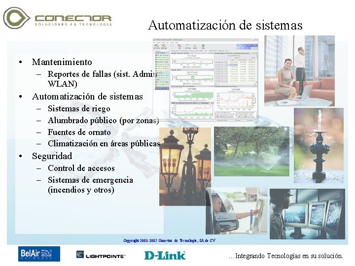 Automatización de sistemas • Mantenimiento – Reportes de fallas (sist. Admin WLAN) • Automatización