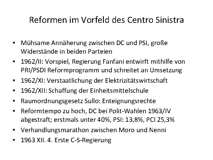 Reformen im Vorfeld des Centro Sinistra • Mühsame Annäherung zwischen DC und PSI, große