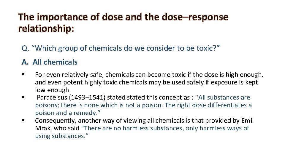 The importance of dose and the dose–response relationship: Q. “Which group of chemicals do