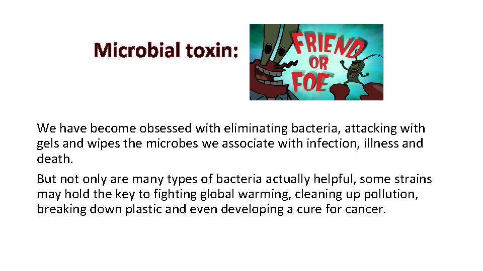 Microbial toxin: We have become obsessed with eliminating bacteria, attacking with gels and wipes
