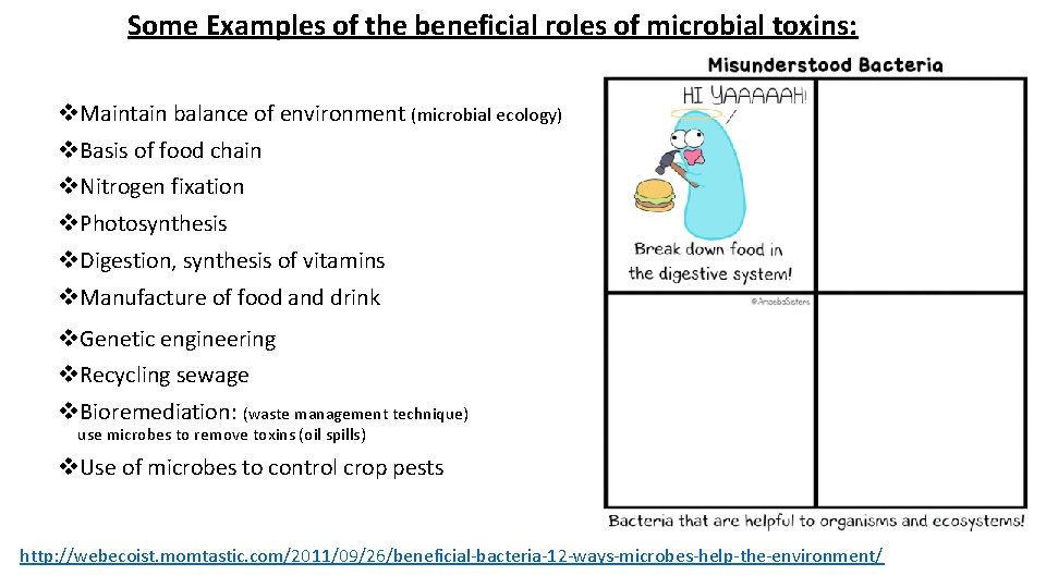 Some Examples of the beneficial roles of microbial toxins: v. Maintain balance of environment
