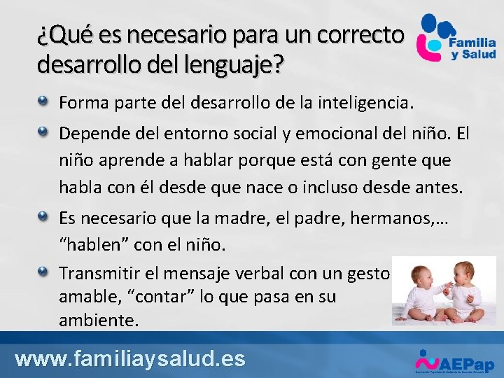 ¿Qué es necesario para un correcto desarrollo del lenguaje? Forma parte del desarrollo de