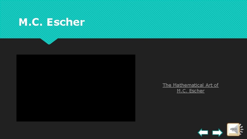 M. C. Escher The Mathematical Art of M. C. Escher 