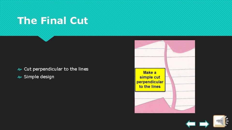 The Final Cut perpendicular to the lines Simple design 