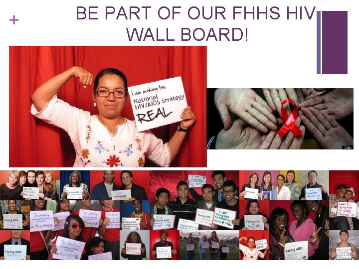 + BE PART OF OUR FHHS HIV WALL BOARD! 