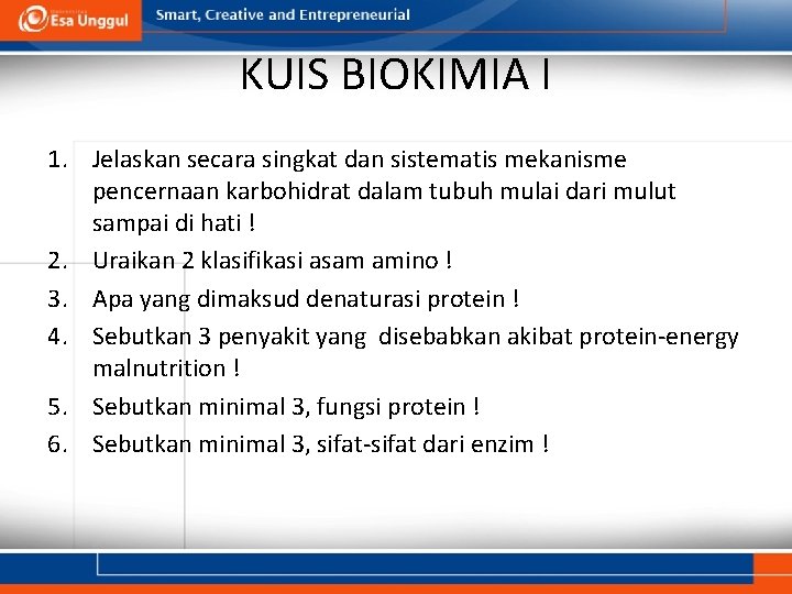 KUIS BIOKIMIA I 1. Jelaskan secara singkat dan sistematis mekanisme pencernaan karbohidrat dalam tubuh