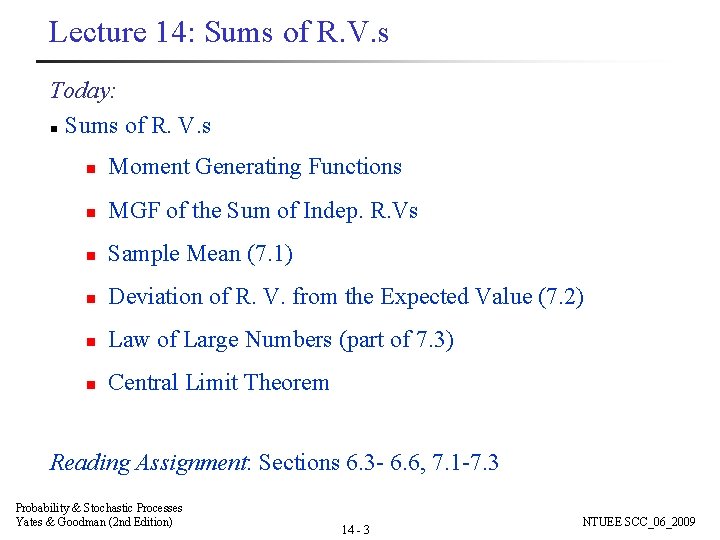 Lecture 14: Sums of R. V. s Today: n Sums of R. V. s