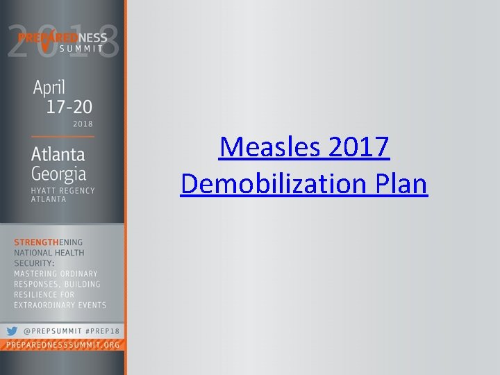 Measles 2017 Demobilization Plan 
