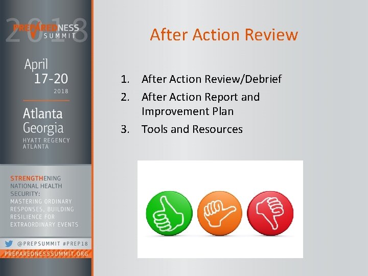 After Action Review 1. After Action Review/Debrief 2. After Action Report and Improvement Plan