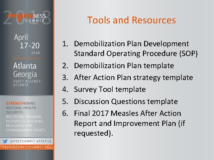 Tools and Resources 1. Demobilization Plan Development Standard Operating Procedure (SOP) 2. Demobilization Plan
