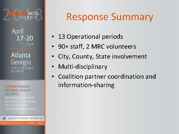 Response Summary • • • 13 Operational periods 90+ staff, 2 MRC volunteers City,