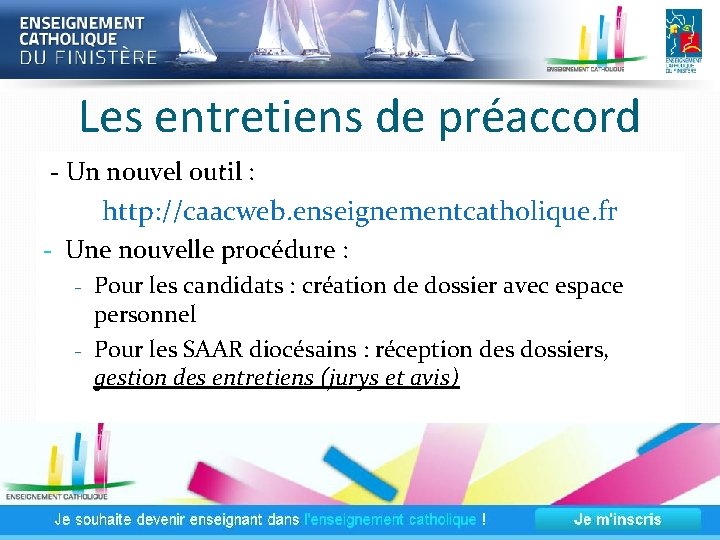 Les entretiens de préaccord - Un nouvel outil : http: //caacweb. enseignementcatholique. fr - Les entretiens de préaccord - Un nouvel outil : http: //caacweb. enseignementcatholique. fr -