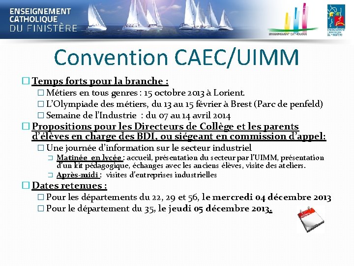 Convention CAEC/UIMM � Temps forts pour la branche : � Métiers en tous genres Convention CAEC/UIMM � Temps forts pour la branche : � Métiers en tous genres
