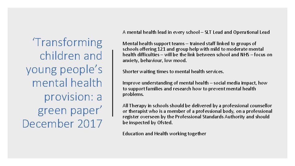 ‘Transforming children and young people’s mental health provision: a green paper’ December 2017 A