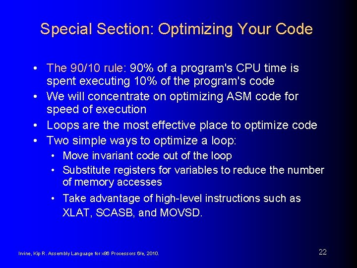 Special Section: Optimizing Your Code • The 90/10 rule: 90% of a program's CPU