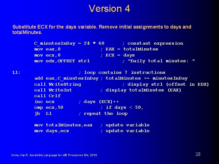 Version 4 Substitute ECX for the days variable. Remove initial assignments to days and