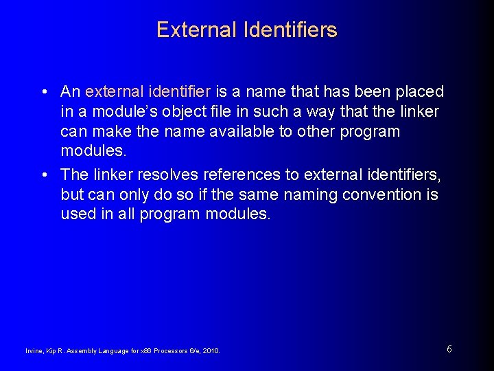 External Identifiers • An external identifier is a name that has been placed in