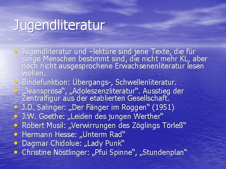 Jugendliteratur • Jugendliteratur und –lektüre sind jene Texte, die für • • junge Menschen