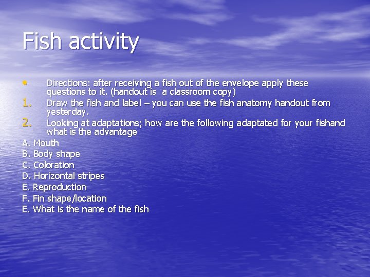 Fish activity • Directions: after receiving a fish out of the envelope apply these
