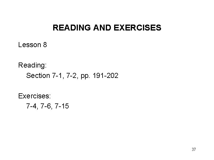 READING AND EXERCISES Lesson 8 Reading: Section 7 -1, 7 -2, pp. 191 -202
