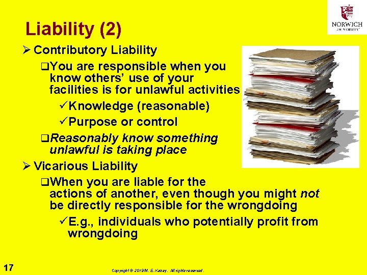 Liability (2) Ø Contributory Liability q. You are responsible when you know others’ use