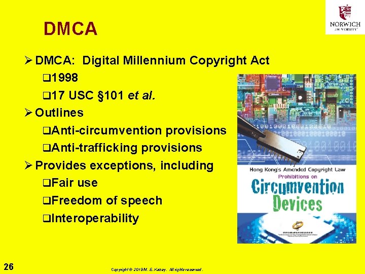 DMCA Ø DMCA: Digital Millennium Copyright Act q 1998 q 17 USC § 101