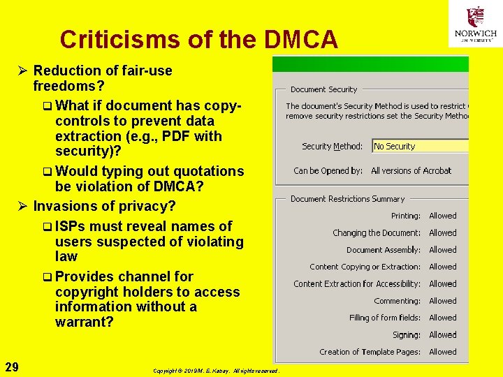 Criticisms of the DMCA Ø Reduction of fair-use freedoms? q What if document has