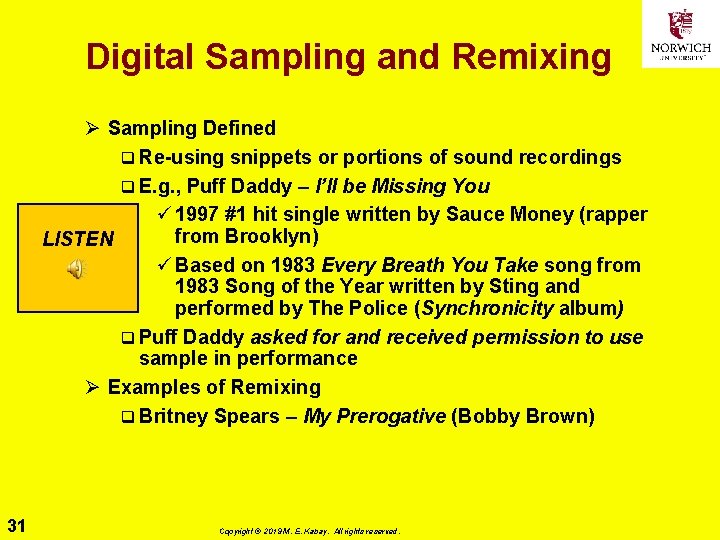 Digital Sampling and Remixing Ø Sampling Defined q Re-using snippets or portions of sound