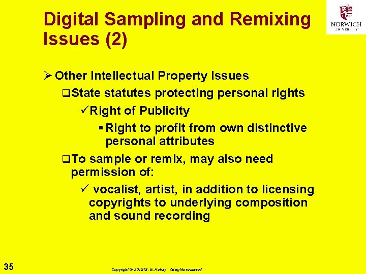 Digital Sampling and Remixing Issues (2) Ø Other Intellectual Property Issues q. State statutes